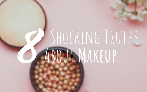 8 Shocking Truths About Conventional Makeup They Don’t Want You to Know