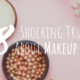 8 Shocking Truths About Conventional Makeup They Don’t Want You to Know